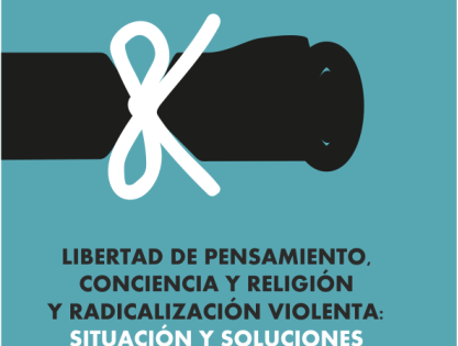 libertad de pensamiento, conciencia y religión y radicalización violenta: situación y soluciones
