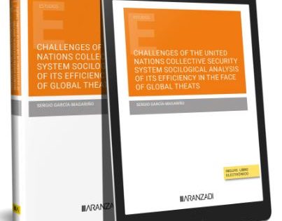 Challenges of the United Nations collective security system socilogica l analysis of its efficiency in the face of global theats