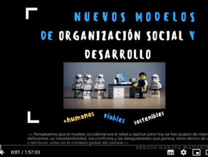 Conferencia: Nuevos modelos de organización y desarrollo social: viables, humanos y sostenibles